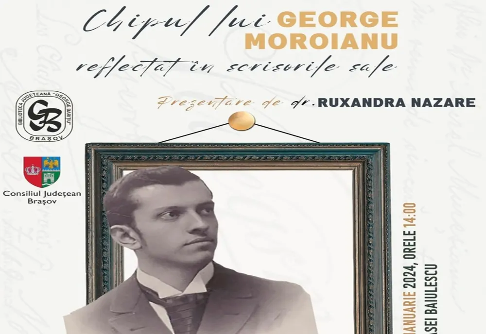 Biblioteca Judeţeană „George Bariţiu” Braşov vă invită la prezentarea „Chipul lui George Moroianu reflectat în scrisorile lui”