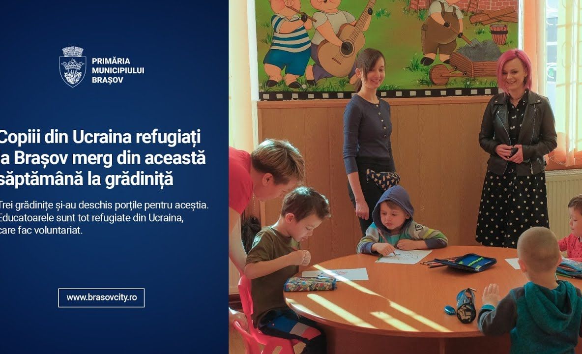 VIDEO Copiii refugiați din Ucraina, înscrişi la grădinițele din Braşov!